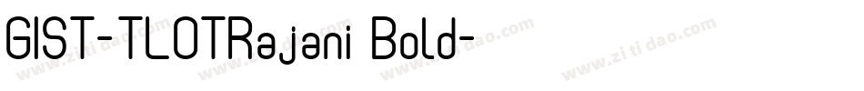 GIST-TLOTRajani Bold字体转换